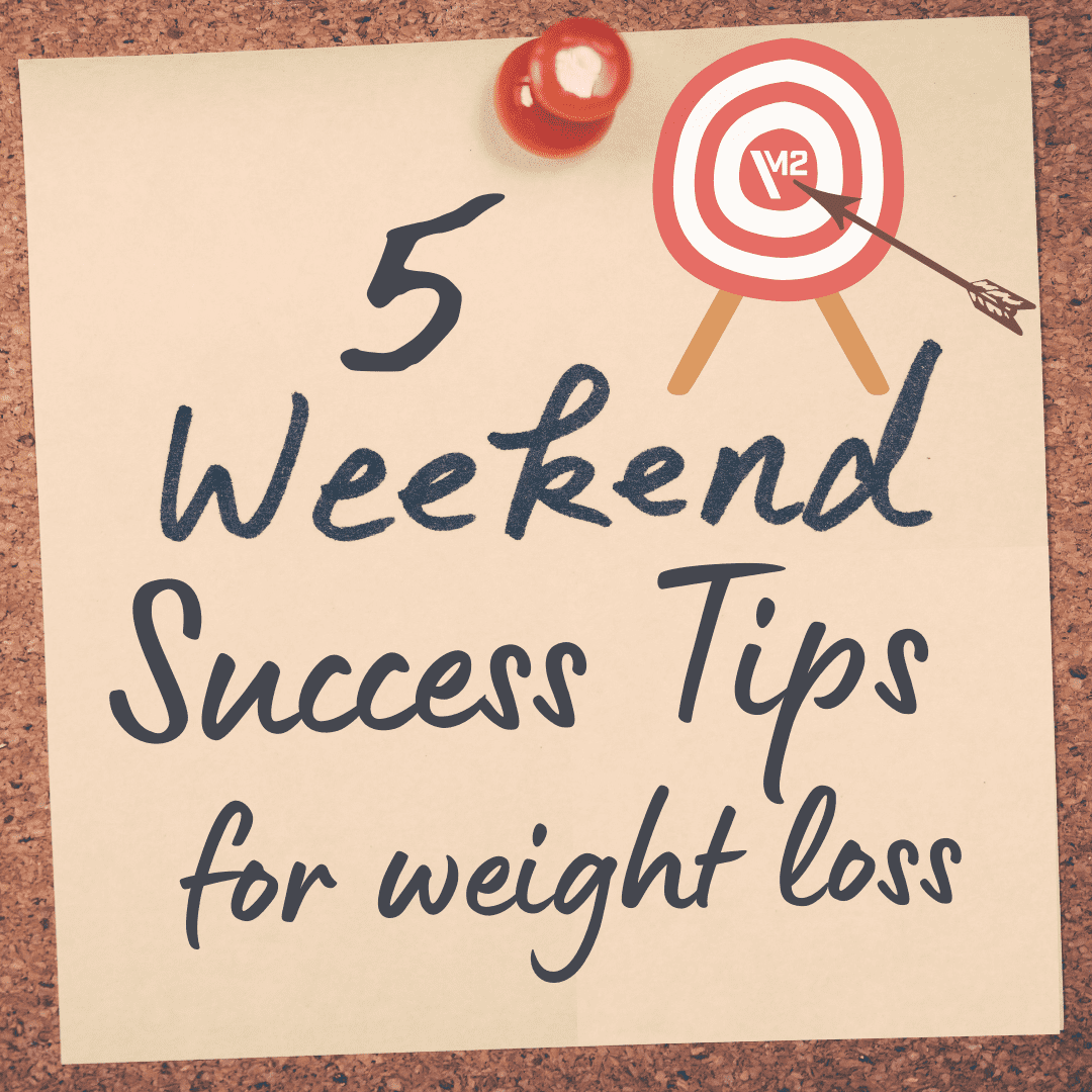 5 Weekend Success Tips for Weight Loss